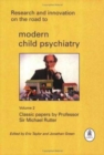 Image for Research and innovation on the road to modern child psychiatryVol. 2: Classic papers by Professor Sir Michael Rutter
