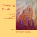 Image for Changing minds  : our lives and mental illness