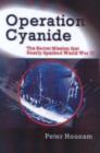 Image for Operation Cyanide  : the secret mission that nearly sparked World War III