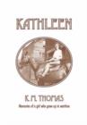 Image for &quot;Kathleen&quot; : Memories of a Girl Who Grew Up in Wartime