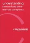 Image for Understanding Bone Marrow and Stem Cell Transplants