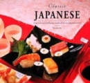 Image for Classic Japanese  : exquisite and authentic recipes from an elegant cuisine