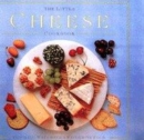 Image for The little cheese cookbook  : inspiring ways with a favourite food