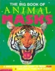 Image for BIG BOOK OF ANIMAL MASKS