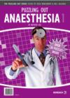 Image for Puzzling Out Anaesthesia