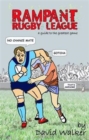 Image for Rampant rugby league  : a guide to the greatest game