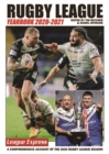 Image for Rugby League Yearbook 2020-2021 : A Comprehensive Account of the 2020 Rugby League Season