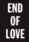 Image for End of love