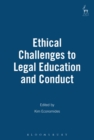 Image for Ethical Challenges to Legal Education and Conduct