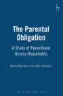 Image for The Parental Obligation : A Study of Parenthood Across Households