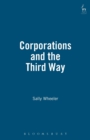 Image for Corporations and the Third Way