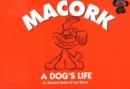 Image for Macork : A Dog&#39;s Life