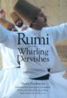 Image for Rumi and the whirling dervishes  : a history of the lives and rituals of the dervishes of Turkey