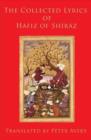 Image for The Collected Lyrics of Hafiz of Shiraz