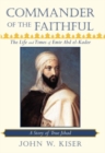 Image for Commander of the Faithful, the Life and Times of Emir Abd El-Kader
