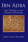 Image for Ibn Ajiba, Two Treatises on the Oneness of Existence