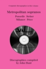 Image for Metropolitan Sopranos: 4 Discographies - Rosa Ponselle, Eleanor Steber, Zinka Milanov, Leontyne Price