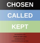 Image for Chosen, called, kept  : the conclusions of the Synod of Dort (1619) translated and arranged for prayerful reflection