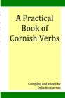 Image for A Practical Book of Cornish Verbs