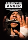 Image for Armed with anger: how UK punk survived the nineties