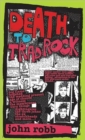 Image for Death to trad rock  : the post-punk scene 1982-87