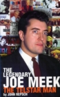 Image for The legendary Joe Meek: the Telstar man