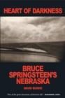 Image for Heart of darkness: Bruce Springsteen&#39;s &#39;Nebraska&#39;