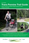 Image for The ultimate Trans Pennine trail guide  : coast to coast across Northern England by bike or on foot