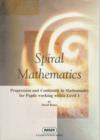 Image for Spiral Mathematics : Progression and Continuity in Mathematics for Pupils Working within Level 1