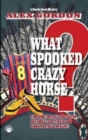 Image for What Spooked Crazy Horse?