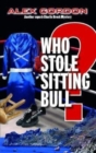 Image for Who Stole Sitting Bull?