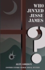 Image for Who Jinxed Jesse James?