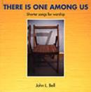 Image for There is One Among Us : Shorter Songs for Worship
