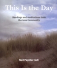 Image for This is the Day : Readings and Meditations from the Iona Community