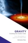 Image for Gravity  : cracking the cosmic code