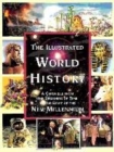 Image for The illustrated world history  : a chronicle from the beginning of time to the start of the new millennium