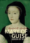 Image for Mary of Guise  : Queen of Scots