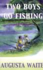 Image for Two Boys Go Fishing