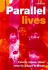 Image for Parallel lives?  : poverty among ethnic minority groups in Britain