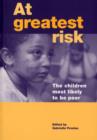 Image for At greatest risk  : the children most likely to be poor