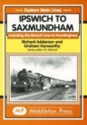 Image for Ipswich to Saxmundham : Including the Branch Line to Framlingham