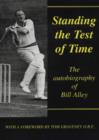 Image for Standing the Test of Time : The Autobiography of Bill Alley