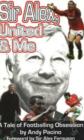 Image for Sir Alex, United &amp; me