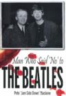 Image for Man Who Said 'No' to The Beatles