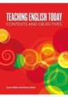 Image for Teaching English Today : Objectives and Contexts