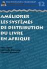 Image for Ameliorer les Systemes de Distribution du Livre en Afrique : Etudes de Cas de la Distribution du Livre en Afrique Accompag