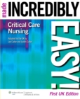 Image for Critical Care Nursing Made Incredibly Easy! UK Edition
