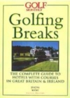 Image for GOLFING BREAKS: THE COMPLETE GUIDE TO H