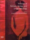 Image for Textbook of Female Urology and Urogynaecology