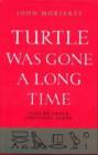 Image for Turtle Was Gone A Long Time Vol.3